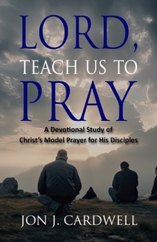 Paperback Lord, Teach Us to Pray: a devotional study of Christ's model prayer for His disciples [Large Print] Book