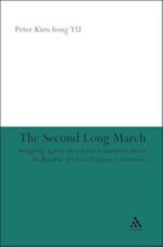 Paperback The Second Long March: Struggling Against the Chinese Communists Under the Republic of China (Taiwan) Constitution Book