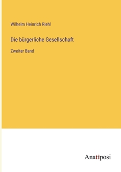 Paperback Die bürgerliche Gesellschaft: Zweiter Band [German] Book