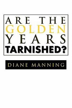 Paperback Are the Golden Years Tarnished? Book