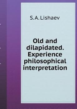 Paperback Old and dilapidated. Experience philosophical interpretation [Russian] Book