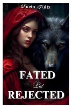 Paperback FATED BUT REJECTED (Enemies became Fated Mates) Book