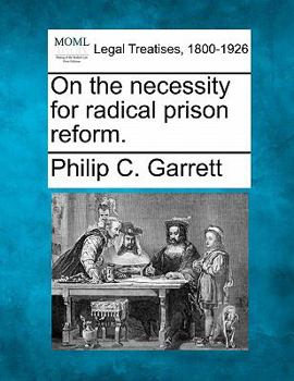 Paperback On the Necessity for Radical Prison Reform. Book