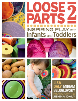 Paperback Loose Parts 2: Inspiring Play with Infants and Toddlers Book