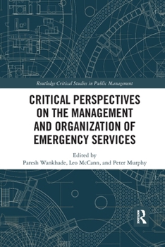Paperback Critical Perspectives on the Management and Organization of Emergency Services Book