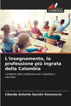Paperback L'insegnamento, la professione più ingrata della Colombia [Italian] Book