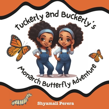 Paperback Tuckerly and Buckerly's Monarch Butterfly Adventure Book