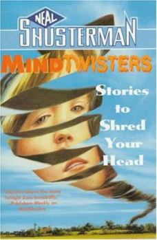 Mindtwisters: Stories To Shred Your Head (Scary Stories)