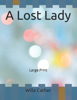 A Lost Lady: Large Print