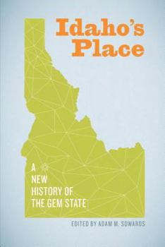 Paperback Idaho's Place: A New History of the Gem State Book