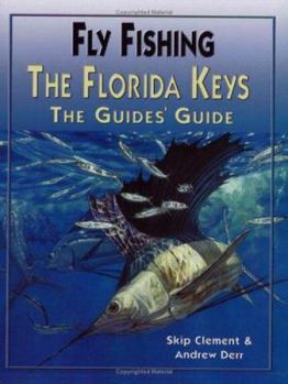 Paperback Fly-Fishing the Florida Keys: The Guide's Guide Book