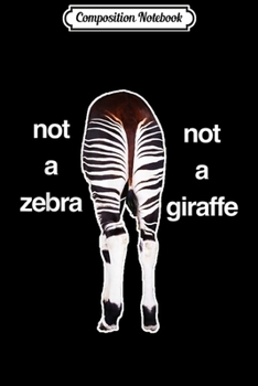 Paperback Composition Notebook: Okapi - Not a Zebra Not a Giraffe - African Safari Animal Journal/Notebook Blank Lined Ruled 6x9 100 Pages Book