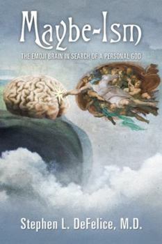 Paperback Maybe-Ism: The Emoji Brain in Search of a Personal God Book