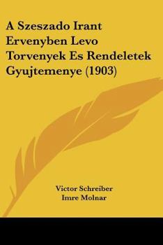 Paperback A Szeszado Irant Ervenyben Levo Torvenyek Es Rendeletek Gyujtemenye (1903) [Hebrew] Book