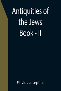 Paperback Antiquities of the Jews; Book - II Book