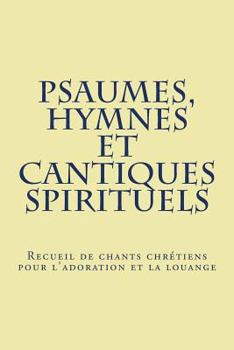 Paperback Psaumes, Hymnes et Cantiques Spirituels (French Edition) [French] Book