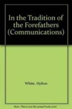 Paperback In the tradition of the forefathers: Bushman traditionality at Kagga Kamma : the politics and history of a performative identity (Communications) Book
