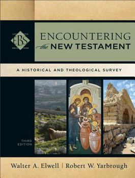 Hardcover Encountering the New Testament: A Historical and Theological Survey Book