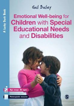 Paperback Emotional Well-being for Children with Special Educational Needs and Disabilities: A Guide for Practitioners Book