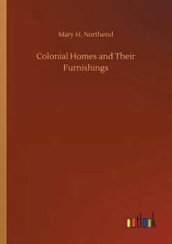 Paperback Colonial Homes and Their Furnishings Book