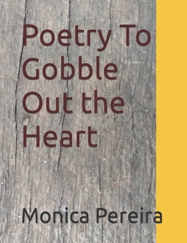 Paperback Poetry To Gobble Out the Heart Book