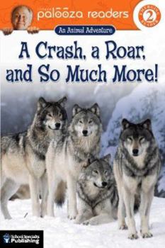 Paperback A Crash, a Roar, and So Much More! Book