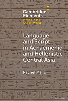 Hardcover Language and Script in Achaemenid and Hellenistic Central Asia Book
