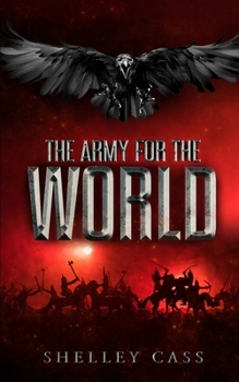 Paperback The Army for the World: An end to the tale begun in 'The Last Larnaeradee' and 'The Raiden' Book