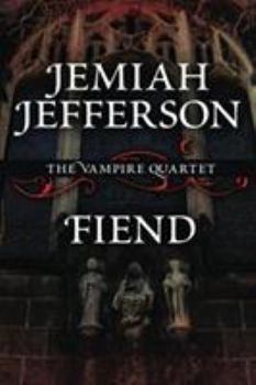 Fiend - Book #3 of the Voice of Blood