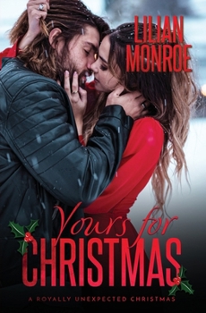 Yours for Christmas - Book #6.5 of the Royally Unexpected