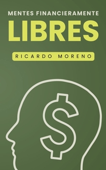 Paperback Mentes Financieramente Libres [Spanish] Book