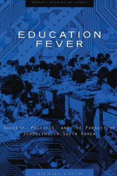 Education Fever (Hawaii Studies on Korea) - Book  of the Hawai‘i Studies on Korea