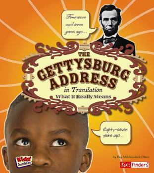 Paperback The Gettysburg Address in Translation: What It Really Means (Kids' Translations) Book