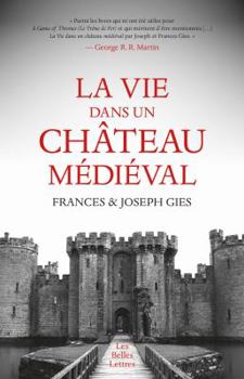 Paperback La Vie Dans Un Chateau Medieval [French] Book