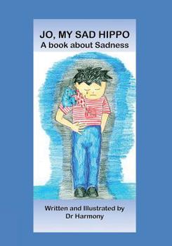 Paperback Jo, My Sad Hippo- A book about Sadness Book