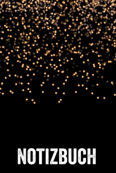Notizbuch: Notebook I Notizbuch I Blanko I Blank I Leere Seiten 120 Seiten Din A5 I Schulheft I Skizzenbuch I Tagebuch I Ideenbuch I Gold I Goldregen (German Edition)