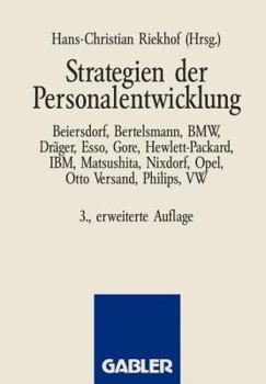 Strategien Der Personalentwicklung: Beiersdorf, Bertelsmann, ESSO, IBM, Opel, Otto Versand, Philips, VW