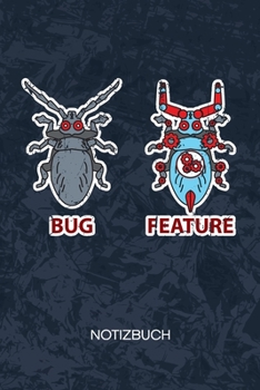 Bug Feature: Entwickler Notizbuch A5 Kariert - Entwickler Heft - Game Development Notizheft 120 Seiten KARO - Programmierer Witz Notizblock Bug Feature Motiv - Programmierer Geschenk (German Edition)