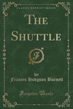 Paperback The Shuttle (Classic Reprint) Book