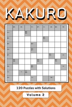 Paperback Kakuro Puzzle Book for Adults: Cross Sums Math Logic Puzzles Volume 2 Book