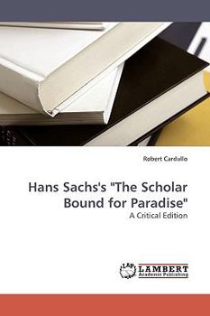 Paperback Hans Sachs's "The Scholar Bound for Paradise" Book