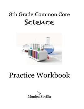 Paperback 8th Grade Common Core Science Practice Workbook: Chemical Reactions Book