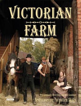 Hardcover Victorian Farm: Rediscovering Forgotten Skills Book
