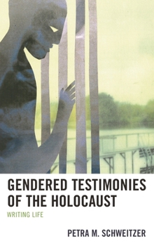 Paperback Gendered Testimonies of the Holocaust: Writing Life Book