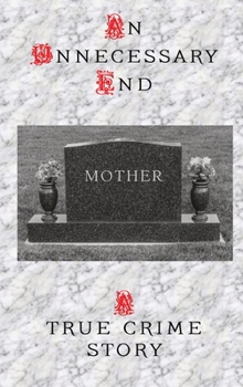 Hardcover An Unnecessary End Book