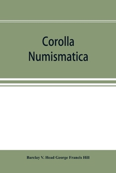 Paperback Corolla numismatica, numismatic essays in honour of Barclay V. Head. With a portrait and eighteen plates Book