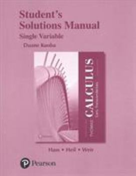 Paperback Student Solutions Manual for Thomas' Calculus: Early Transcendentals, Single Variable Book
