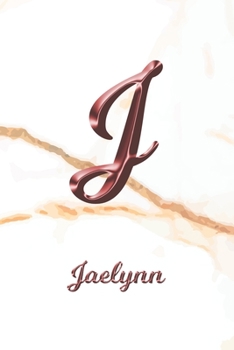 Paperback Jaelynn: Journal Diary - Personalized First Name Personal Writing - Letter J White Marble Rose Gold Pink Effect Cover - Daily D Book