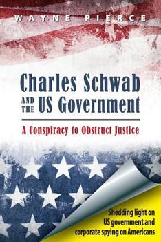 Paperback Charles Schwab & the US Government: A conspiracy to obstruct justice Book