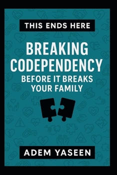 Paperback This Ends Here: Breaking Codependency Before It Breaks Your Family Book